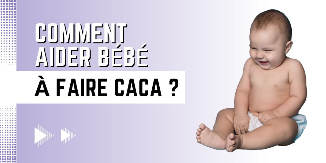 comment aider bebe a faire caca