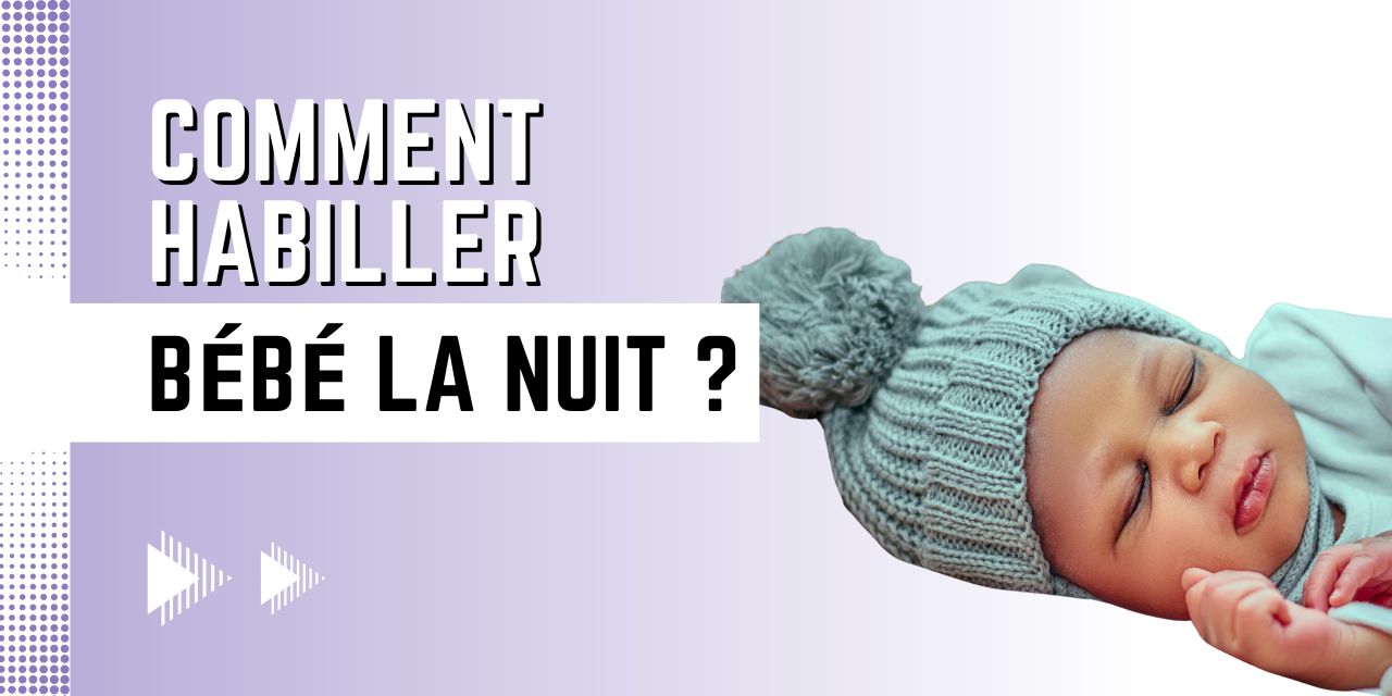 comment habiller bebe la nuit
